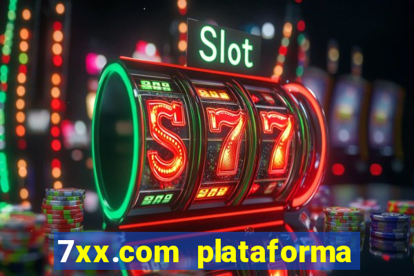 7xx.com plataforma de jogos